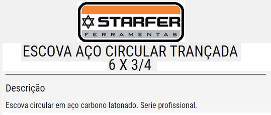 Escova Aco Circ Starfer 6X3/4